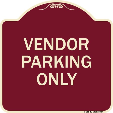 Signmission Reserved Parking Vendor Parking Heavy-Gauge Aluminum Architectural Sign, 18" x 18", BU-1818-23027 A-DES-BU-1818-23027